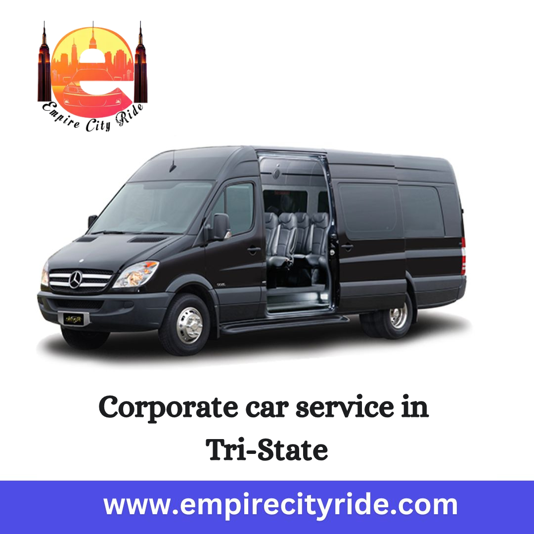 Corporate car service in Tri-State: Ride in Comfort & Class